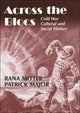 Book cover of: Across the Blocs. By: Patrick Major