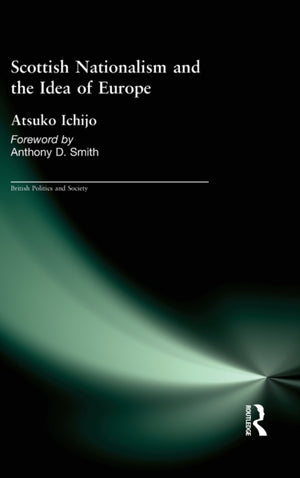 Scottish Nationalism and the Idea of Europe