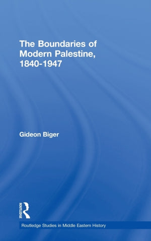 The Boundaries of Modern Palestine, 1840-1947