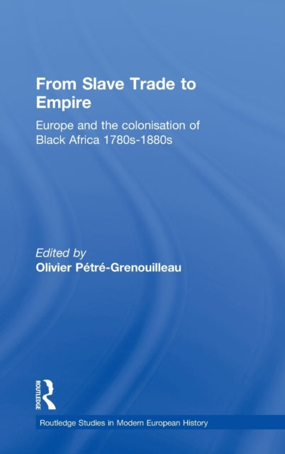 Book cover of: From Slave Trade to Empire. By: Petre-Grenouill