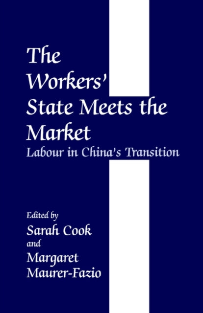 Book cover of: Workers' State Meets the Market. By: Sarah Cook