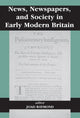 Book cover of: News, Newspapers and Society in Early Modern Britain