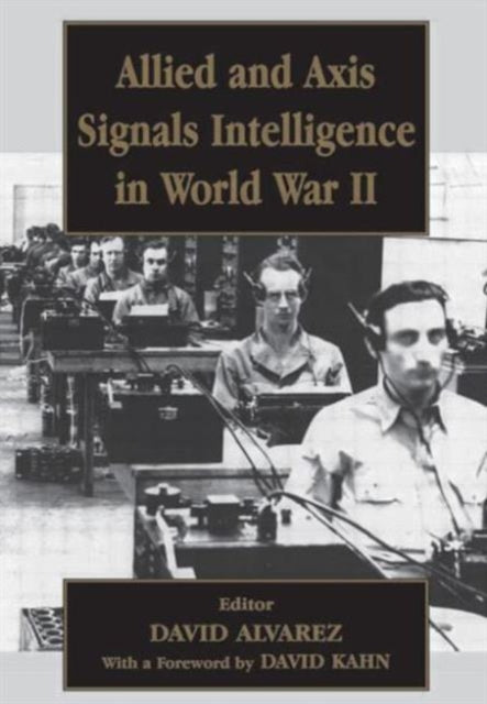 Book cover of: Allied and Axis Signals Intelligence in World War II