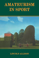 Book cover of: Amateurism in Sport. By: L. Allison