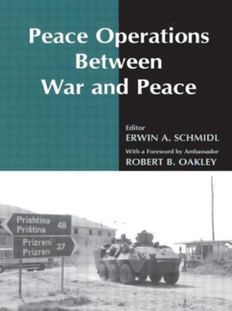 Book cover of: Peace Operations Between War and Peace. By: Erwin Schmidl