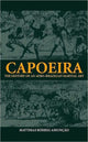 Book cover of: Capoeira. By: Matthi Assunção