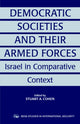Book cover of: Democratic Societies and Their Armed Forces. By: Stuart Cohen