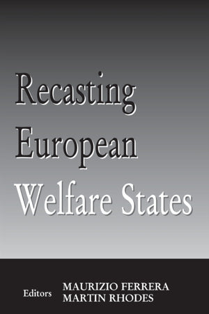 Recasting European Welfare States