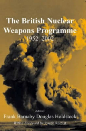 British Nuclear Weapons Programme, 1952-2002