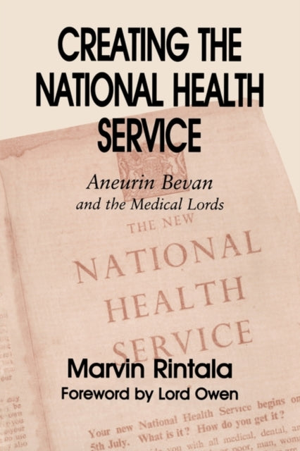 Book cover of: Creating the National Health Service. By: Marvin Rintala