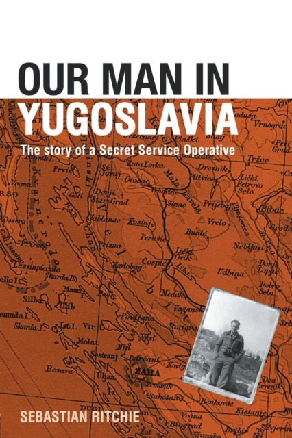 Book cover of: Our Man in Yugoslavia