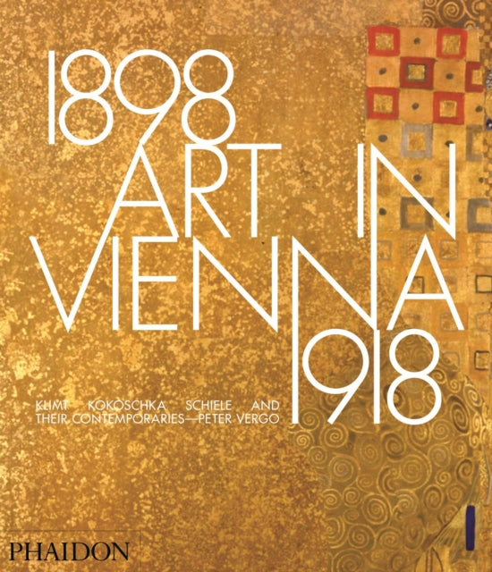 Book cover of: Art in Vienna 1898-1918. By: Peter Vergo