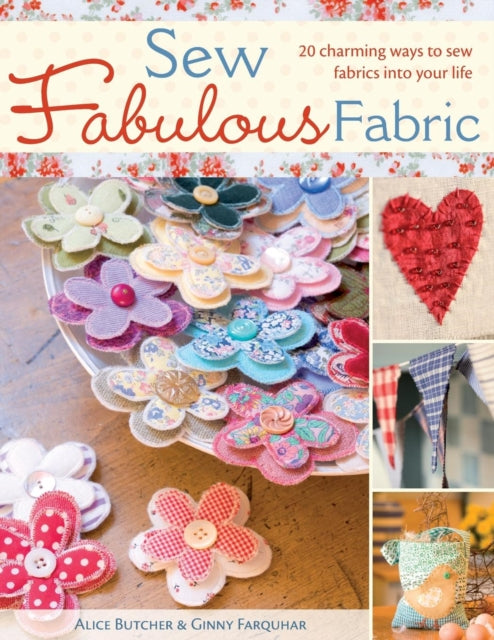 Book cover of: Sew Fabulous Fabric. By: Alice Butcher