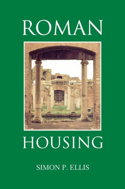 Book cover of: Roman Housing. By: Simon P. Ellis