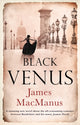 Book cover of: Black Venus. By: James MacManus
