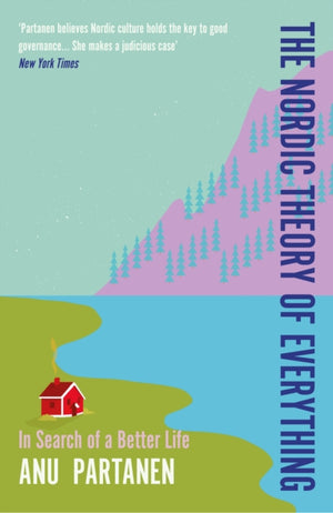 Nordic Theory of Everything, In Search of a Better Life