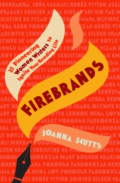 Firebrands, 25 Pioneering Women Writers to Ignite Your Reading Life