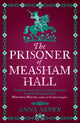 Book cover of: Prisoner of Measham Hall. By: Anna Abney