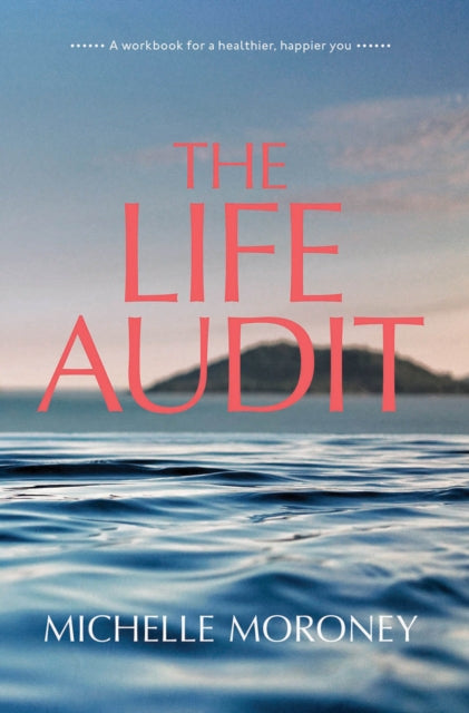 Book cover of: Life Audit. By: Michelle Moroney