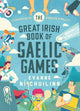 Book cover of: Great Irish Book of Gaelic Games. By: Evanne Ní Chuilinn