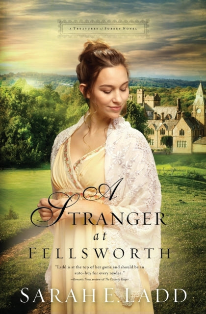 Book cover of: Stranger at Fellsworth. By: Sarah E. Ladd
