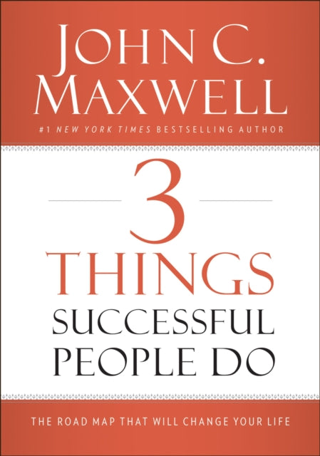 3 Things Successful People Do