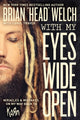 Book cover of: With My Eyes Wide Open. By: Brian "Head" Welch