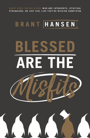 Blessed Are the Misfits