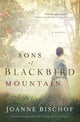 Book cover of: Sons of Blackbird Mountain. By: Joanne Bischof