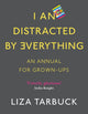 Book cover of: I An Distracted by Everything. By: Liza Tarbuck