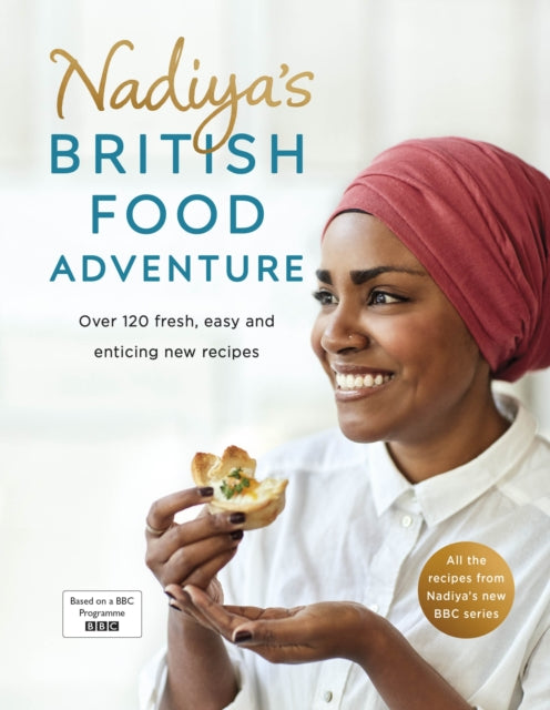 Book cover of: Nadiya's British Food Adventure. By: Nadiya Hussain