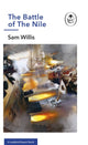 Book cover of: Battle of The Nile. By: Sam Willis