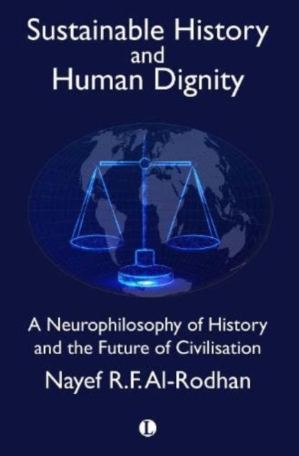 Book cover of: Sustainable History and the Dignity of Man. By: Nayef Al-Rodhan