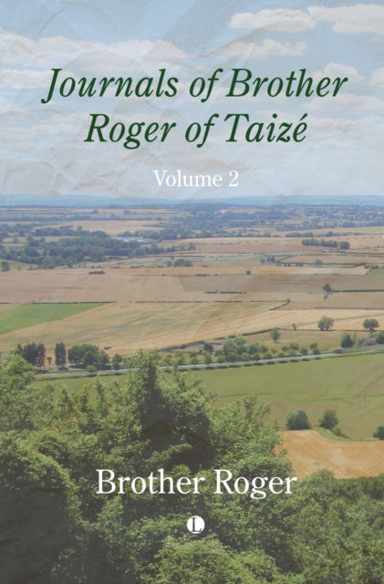 Book cover of: Journals of Brother Roger of Taize, Volume II. By: Roger