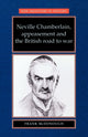 Book cover of: Neville Chamberlain, Appeasement and the British Road to War