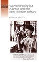 Book cover of: Women Drinking out in Britain Since the Early Twentieth Century