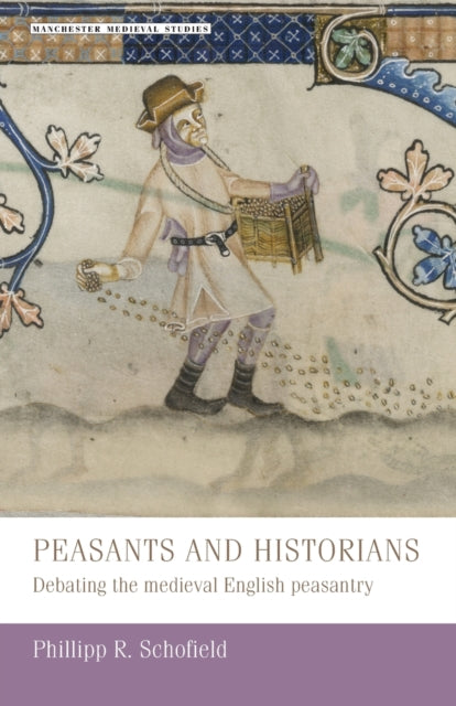 Book cover of: Peasants and Historians. By: Phillipp Schofield