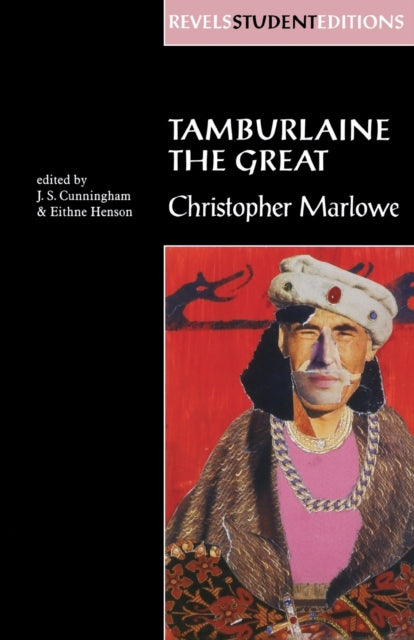 Tamburlaine the Great (Revels Student Edition)
