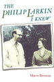 Book cover of: Philip Larkin I Knew