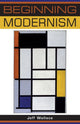 Book cover of: Beginning Modernism. By: Jeff Wallace