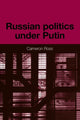 Book cover of: Russian Politics Under Putin