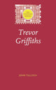 Book cover of: Trevor Griffiths. By: John Tulloch