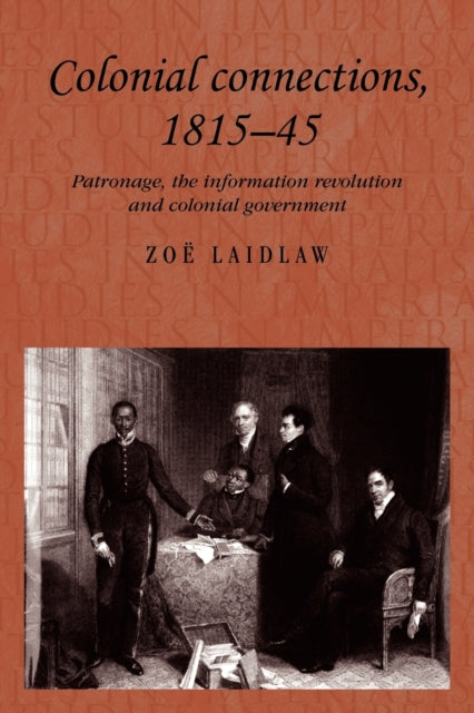 Book cover of: Colonial Connections, 1815–45