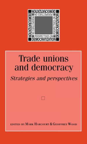 Trade Unions and Democracy