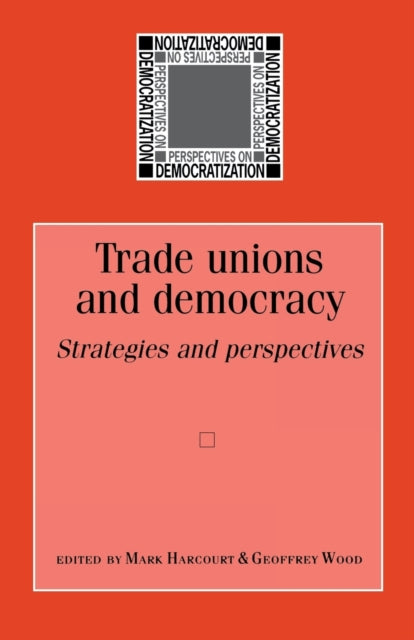 Trade Unions and Democracy