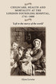 Book cover of: Childcare, Health and Mortality in the London Foundling Hospital, 1741–1800. By: Alysa Levene