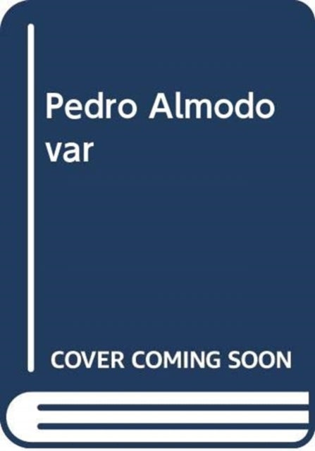 Book cover of: Cinema of Pedro AlmodoVar. By: Sanchez-Acre