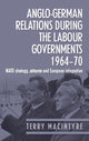 Book cover of: Anglo–German Relations During the Labour Governments 1964–70. By: Terry Macintyre