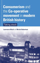 Book cover of: Consumerism and the Co-Operative Movement in Modern British History. By: Lawrence Black