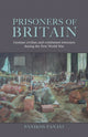 Book cover of: Prisoners of Britain. By: Panikos Panayi